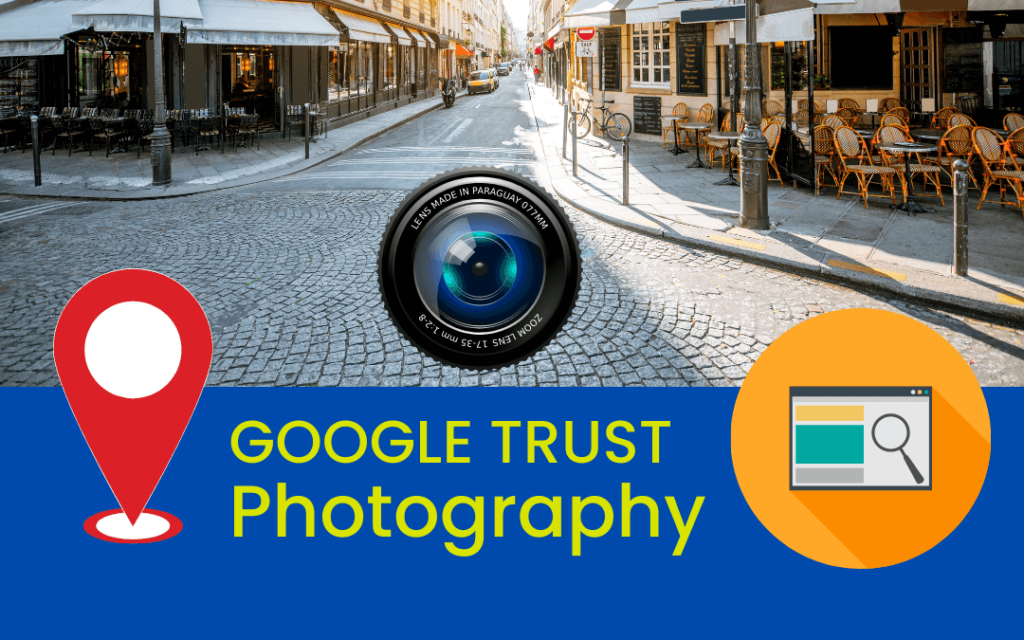 Google Trusted Photography & Street View for Any Business